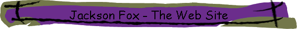 Jackson Fox - The Web Site